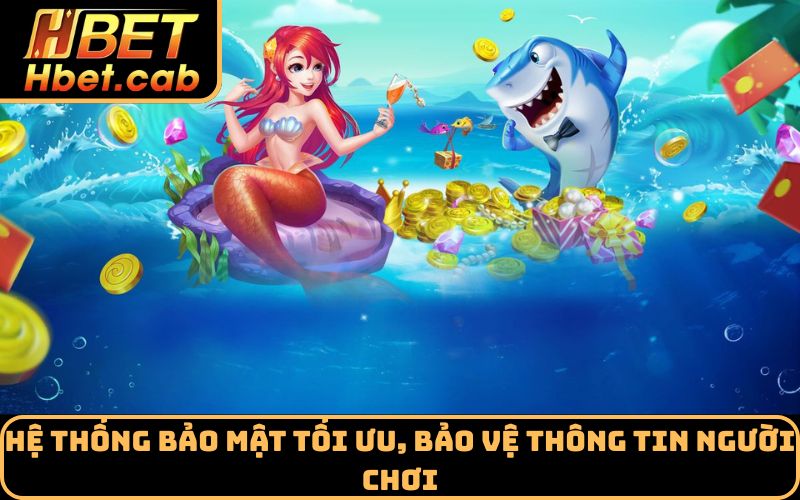 Hệ thống bảo mật tối ưu, bảo vệ thông tin người chơi