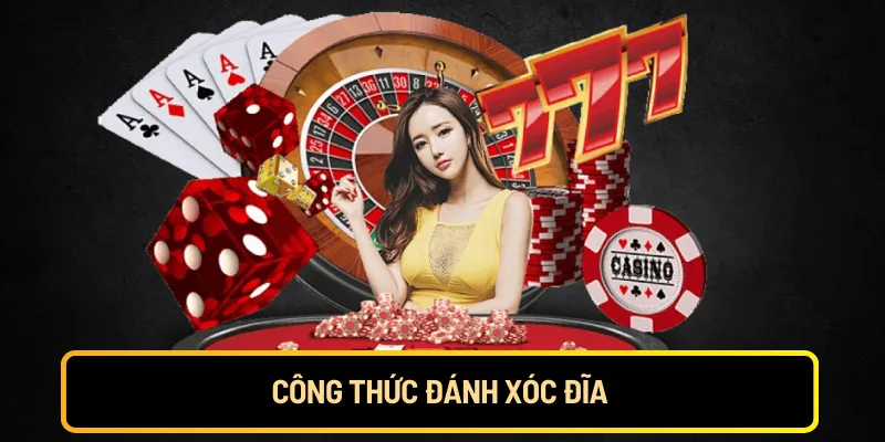 cong-thuc-danh-xoc-dia