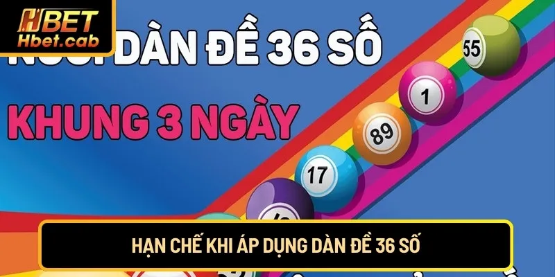 Hạn chế khi áp dụng dàn đề 36 số